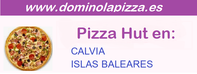 Pizza Hut ISLAS BALEARES - CALVIA